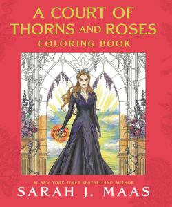 A Court of Thorns and Roses Coloring Book: Companion Book