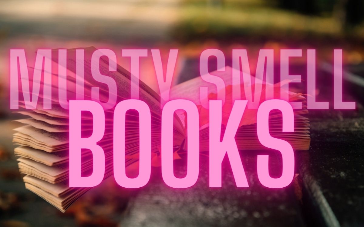 How to Get the Musty Smell out of Books